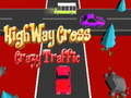 Spill Highway Cross Crazzy Traffic 