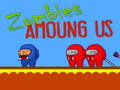 Spill Zombies Amoung Us