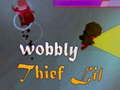 Spill Wobbly Thief Life
