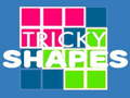 Spill Tricky Shapes