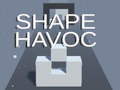 Spill Shape Havoc