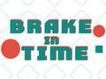 Spill Brake in Time