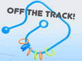 Spill Off the Track!