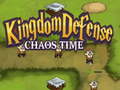 Spill Kingdom Defense Chaos Time