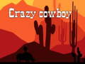 Spill Crazy cowboy 