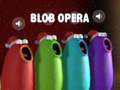 Spill Blob Opera