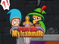 Spill Must die My teammate 