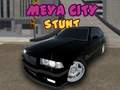 Spill Meya City Stunt