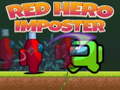 Spill Red Hero Imposter 