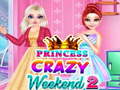 Spill Princess Crazy Weekend 2
