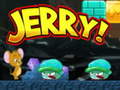 Spill Jerry!