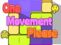 Spill One Movement Please