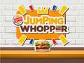 Spill Jumping Whopper