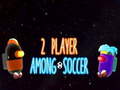 Spill 2 Player Among Soccer