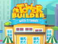 Spill Tower Builder with friends