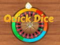 Spill Quicks Dice
