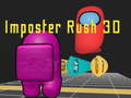 Spill Imposter Rush 3D