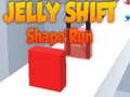 Spill Jelly Shift Shape Run
