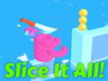 Spill Slice It All!   