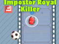 Spill Among Us Impostor Royal Killer