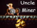 Spill Uncle Miner