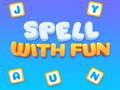 Spill Spell with fun