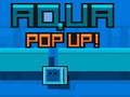 Spill Aqua Pop Up