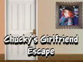 Spill Chucky's Girlfriend Escape