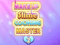 Spill Make Up Slime Cooking Master 2