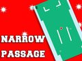 Spill Narrow Passage