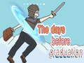 Spill The Days Before Graduation