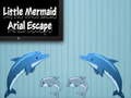 Spill Little Mermaid Arial Escape