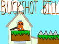 Spill Buckshot Bill