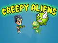 Spill Creepy Aliens