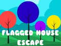 Spill Flagged House Escape