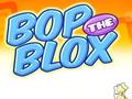 Spill Bop the Blox