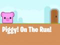 Spill Piggy On The Run