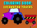 Spill Coloring Book: Excavator Trucks