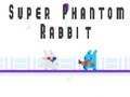 Spill Super Phantom Rabbit