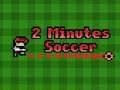 Spill 2 Minutes Soccer