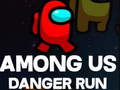 Spill Among Us Danger Run
