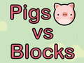 Spill Pigs vs Blocks