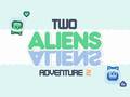 Spill Two Aliens Adventure 2