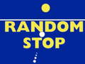 Spill Random Stop