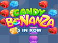 Spill Candy Bonanza 5 in Row