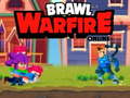 Spill Brawl Warfire online