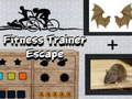 Spill Fitness Trainer Escape