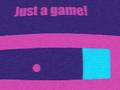 Spill Just A Game