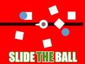 Spill Slide The Ball