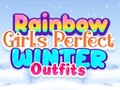 Spill Rainbow Girls Perfect Winter Outfits